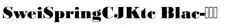 SweiSpringCJKtc Blac字体转换